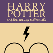 Harry Potter and the Anxious Millennials