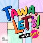 Tawa, Let's! with SPIT