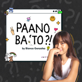 Paano Ba 'To: The Podcast