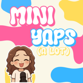 mini yaps (a lot)